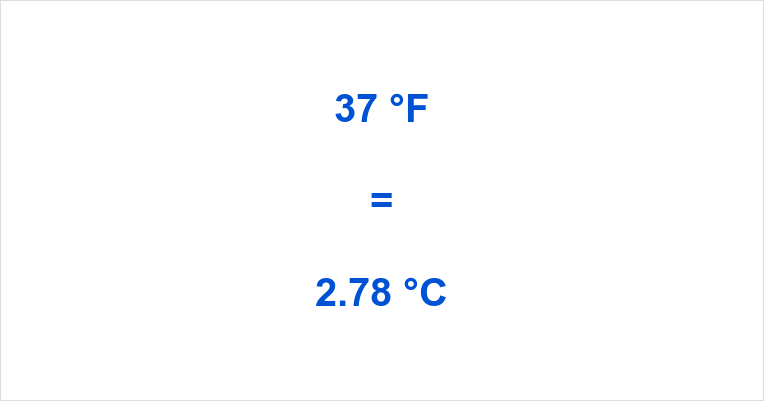 What Is 37 Fahrenheit In Celsius