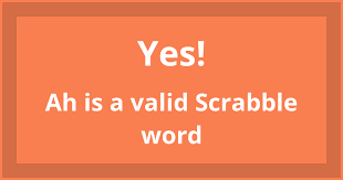 is ah a scrabble word